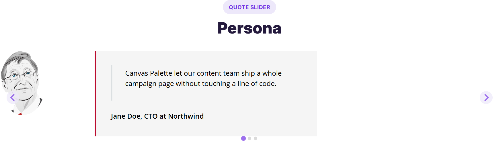 Quote Slider, Persona style: eyebrow, title, avatar, quote and author.